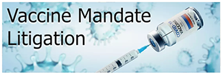 Vaccine Mandate Litigation
